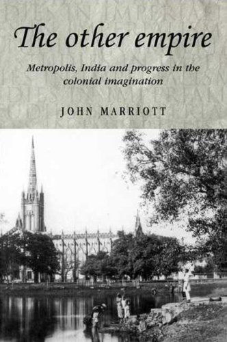 Cover for John A.r. Marriott · The Other Empire: Metropolis, India and Progress in the Colonial Imagination - Studies in Imperialism (Paperback Book) (2009)