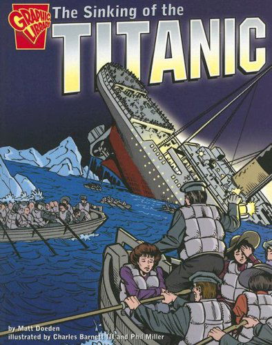 The Sinking of the Titanic (Graphic History) - Matt Doeden - Książki - Graphic Library - 9780736852470 - 2005