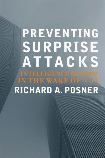 Cover for Richard A. Posner · Preventing Surprise Attacks: Intelligence Reform in the Wake of 9/11 - Hoover Studies in Politics, Economics, and Society (Hardcover Book) (2005)