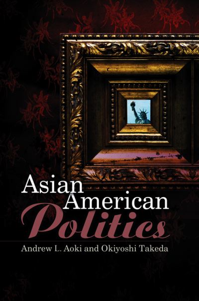 Cover for Andrew Aoki · Asian American Politics - US Minority Politics (Taschenbuch) (2009)