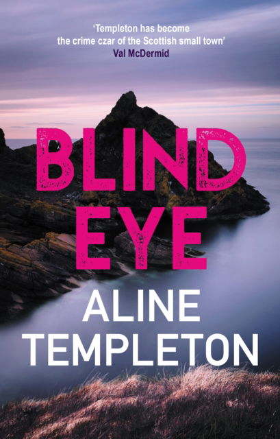 Cover for Templeton, Aline (Author) · Blind Eye: The gritty Scottish crime thriller - DI Kelso Strang (Pocketbok) (2023)