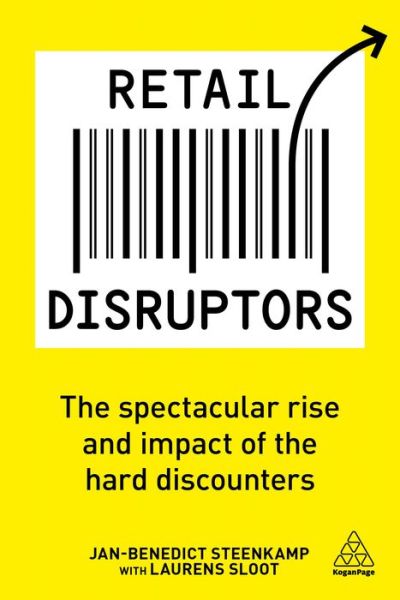 Cover for Jan-Benedict Steenkamp · Retail Disruptors: The Spectacular Rise and Impact of the Hard Discounters (Paperback Book) (2018)