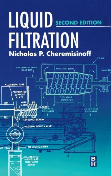 Cover for Cheremisinoff, Nicholas P, Consulting Engineer (Ph.D. (Ch.E.). Consulting engineer) · Liquid Filtration (Hardcover Book) (1998)