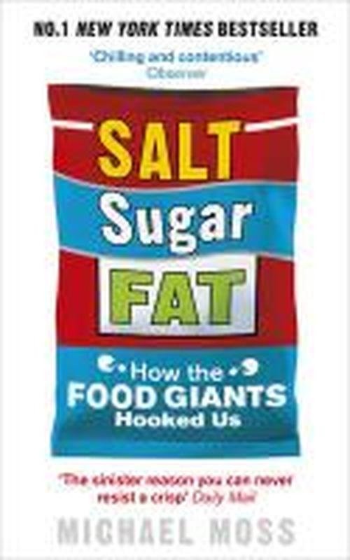 Cover for Michael Moss · Salt, Sugar, Fat: How the Food Giants Hooked Us (Pocketbok) (2014)