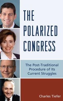 Cover for Charles Tiefer · The Polarized Congress: The Post-Traditional Procedure of Its Current Struggles (Hardcover Book) (2016)