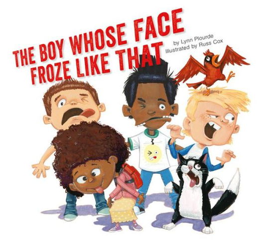 Cover for Lynn Plourde · The Boy Whose Face Froze Like That (Hardcover Book) (2020)