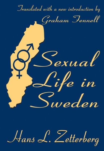Sexual Life in Sweden - Hans Lennart Zetterberg - Books - Transaction Publishers - 9780765801470 - July 31, 2002