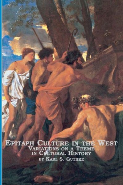 Cover for Karl S. Guthke · Epitaph Culture in the West Variations on a Theme in Cultural History (Paperback Book) (2003)