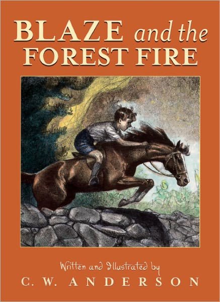 Cover for C. W. Anderson · Blaze and the Forest Fire (Turtleback School &amp; Library Binding Edition) (Billy and Blaze Books (Pb)) (Hardcover Book) (1992)
