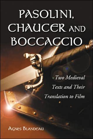 Cover for Agnes Blandeau · Pasolini, Chaucer and Boccaccio: Two Medieval Texts and Their Translation to Film (Pocketbok) (2006)