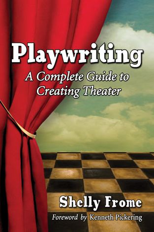 Cover for Shelly Frome · Playwriting: A Complete Guide to Creating Theater (Paperback Book) (2014)