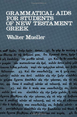 Cover for Mr. Walter Mueller · Grammatical Aids for Students of New Testament Greek (Paperback Book) (1972)