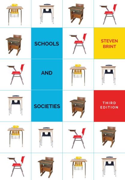Schools and Societies: Third Edition - Steven Brint - Books - Stanford University Press - 9780804782470 - January 4, 2017
