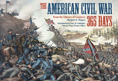 American Civil War 365 Days - Margaret E. Wagner - Böcker - Abrams - 9780810958470 - 1 april 2006