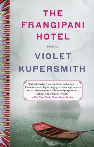 Cover for Violet Kupersmith · The Frangipani Hotel: Fiction (Pocketbok) (2015)