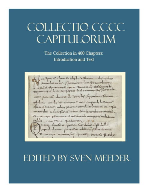 Cover for Collectio CCC Capitulorum, the Collection in 400 Chapters: Introduction and Text - Monumenta Luris Canonici (Hardcover Book) (2025)