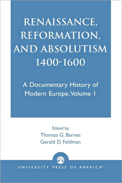 Cover for John Barnes · Renaissance, Reformation, and Absolutism 1400-1600 - A Documentary History of Modern Europe Series (Pocketbok) (1979)