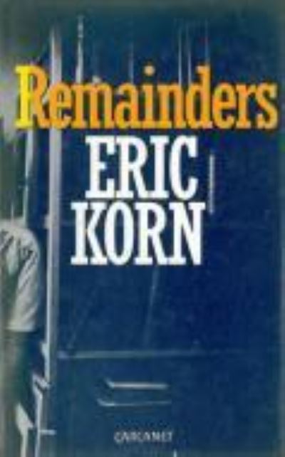 Cover for Eric Korn · Remainders (Book) (1989)