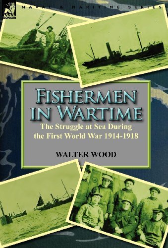 Cover for Walter Wood · Fishermen in Wartime: the Struggle at Sea During the First World War 1914-1918 (Gebundenes Buch) (2011)