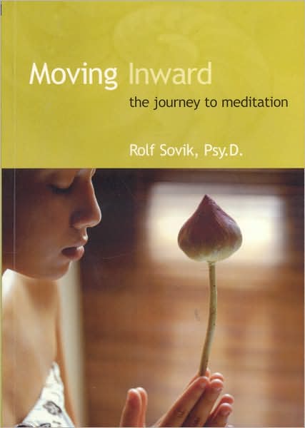 Cover for Rolf Sovik · Moving Inward: The Journey to Meditation (Paperback Book) (2005)