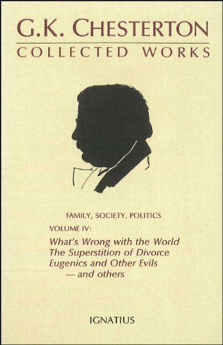 Cover for James V. Schall · The Collected Works of G. K. Chesterton, Vol. 4: What's Wrong with the World / the Superstition of Divorce / Eugenics and Other Evils / Divorce Versus Democracy / Social Reform Versus Birth Control (Paperback Book) (1987)