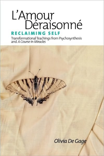 Cover for Olivia Degage · L'amour Deraisonne: Reclaiming Self (Paperback Book) (2010)