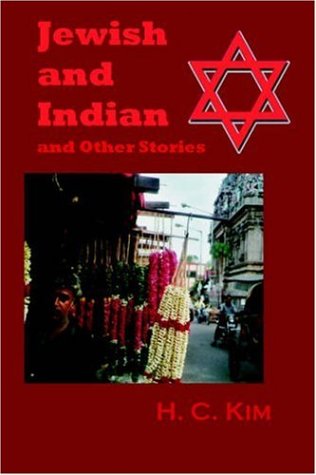 Cover for H.C. Kim · Jewish and Indian and Other Stories (Hardcover Book) (2004)