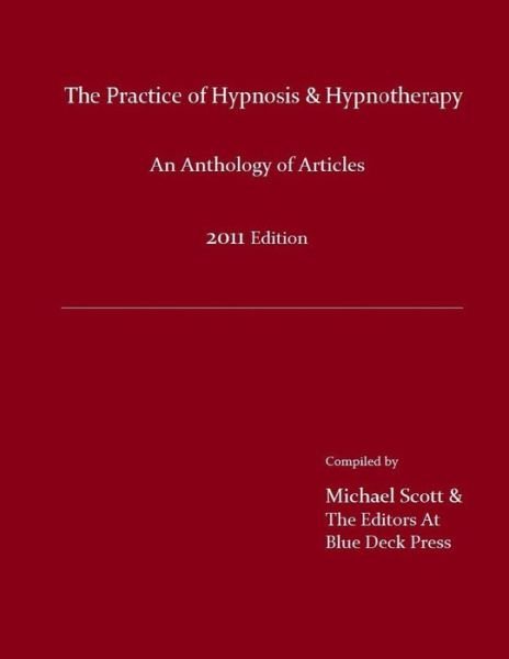 Cover for Michael Scott · The Practice of Hypnosis &amp; Hypnotherapy, 2011 Edition (Paperback Book) (2011)