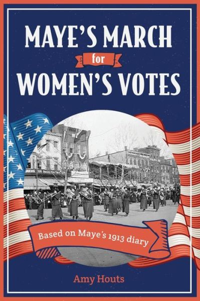 Cover for Amy Houts · Maye's March for Women's Votes (Paperback Book) (2021)