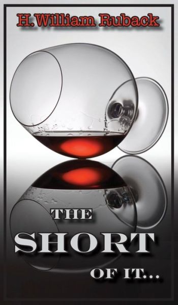 Cover for H William Ruback · The Short of It... (Hardcover bog) (2014)