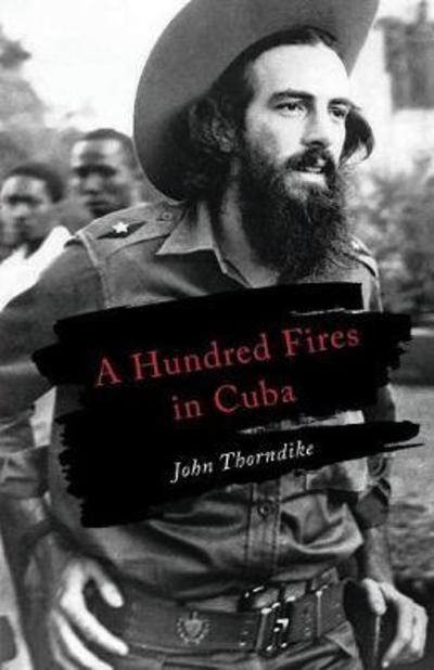 Cover for John Thorndike · A Hundred Fires in Cuba (Paperback Book) (2018)