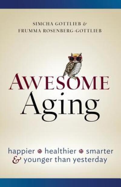 Cover for Simcha Gottlieb · Awesome Aging (Paperback Book) (2017)