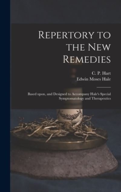 Cover for C P (Charles Porter) 1827- Hart · Repertory to the New Remedies (Hardcover Book) (2021)