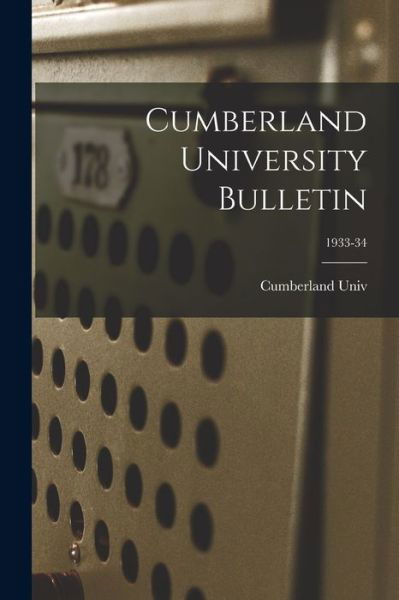 Cover for Cumberland Univ · Cumberland University Bulletin; 1933-34 (Paperback Book) (2021)