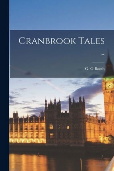 Cover for Booth G. G · Cranbrook Tales . . (Book) (2022)