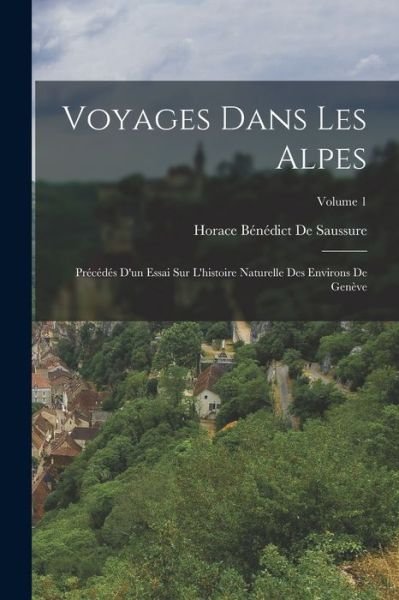 Cover for Horace Bénédict de Saussure · Voyages Dans les Alpes (Buch) (2022)