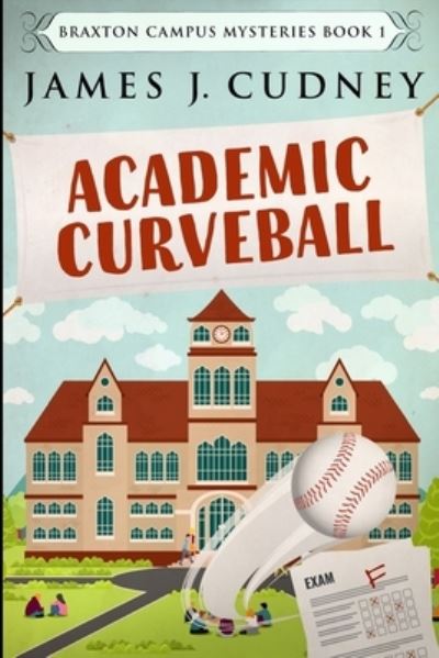 Cover for James J Cudney · Academic Curveball (Paperback Book) (2021)