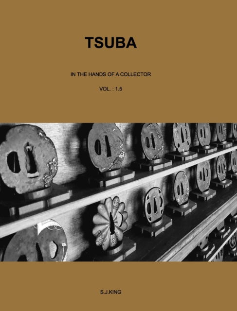 Tsuba - S J King - Books - Blurb - 9781034601470 - March 19, 2021