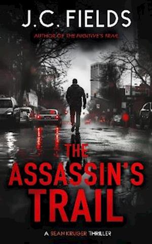 Cover for J.C. Fields · The Assassin's Trail: An FBI Mystery Thriller - The Sean Kruger Series (Paperback Book) (2025)