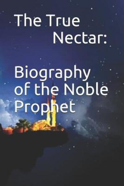 Cover for Ibn Kathir · The True Nectar (Pocketbok) (2019)