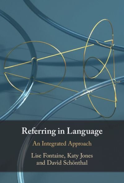 Cover for Fontaine, Lise (Cardiff University) · Referring in Language: An Integrated Approach (Hardcover Book) (2023)
