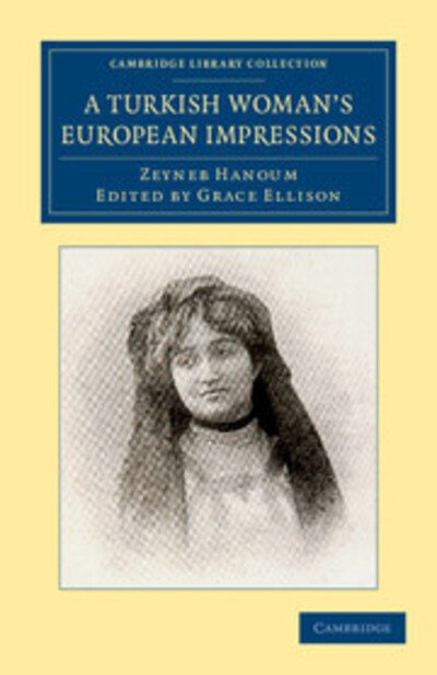 Cover for Zeyneb Hanoum · A Turkish Woman's European Impressions - Cambridge Library Collection - European History (Paperback Book) (2012)