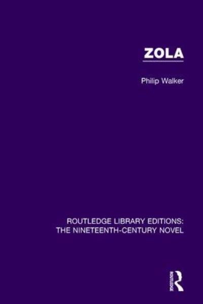 Cover for Phillip Walker · Zola - Routledge Library Editions: The Nineteenth-Century Novel (Gebundenes Buch) (2016)