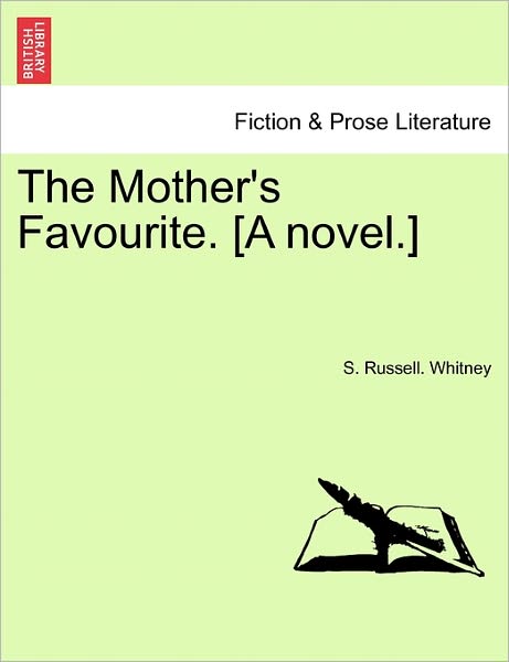 Cover for S Russell Whitney · The Mother's Favourite. [a Novel.] (Paperback Book) (2011)