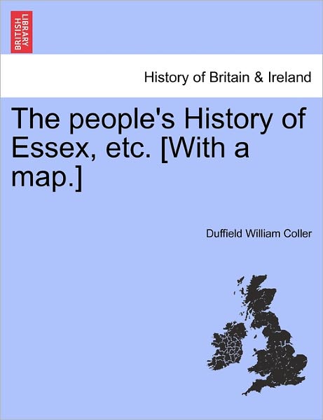 Cover for Duffield William Coller · The People's History of Essex, Etc. [With a Map.] (Paperback Book) (2011)