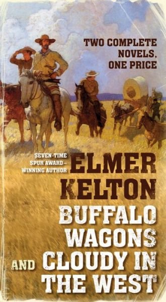 Cover for Elmer Kelton · Buffalo Wagons and Cloudy in the West (Paperback Book) (2021)