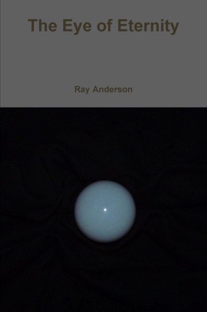 Cover for Ray Anderson · The Eye of Eternity (Paperback Bog) (2011)