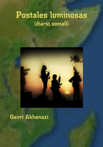 Cover for Gavrí Akhenazi · Postales Luminosas (Diario Somalí) (Spanish Edition) (Paperback Book) [Spanish edition] (2012)