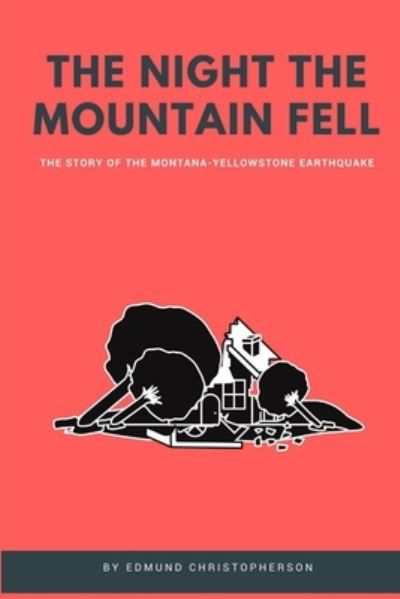 Cover for Edmund Christopherson · The Night the Mountain Fell (Pocketbok) (2017)