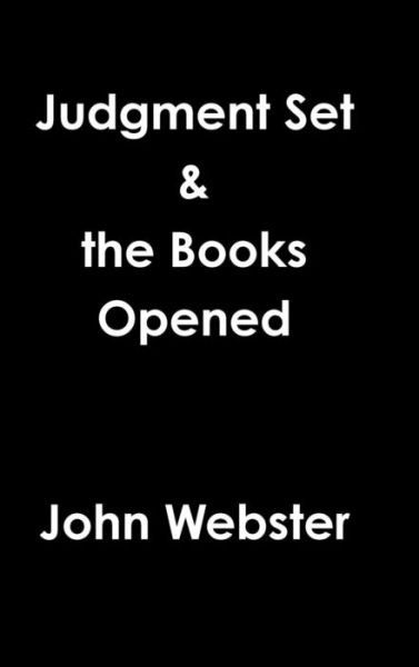 Cover for John Webster · Judgment Set &amp; the Books Opened (Inbunden Bok) (2018)